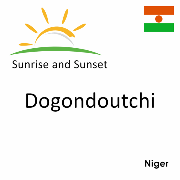 Sunrise and sunset times for Dogondoutchi, Niger