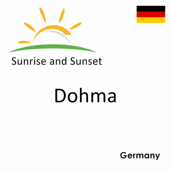 Sunrise and sunset times for Dohma, Germany