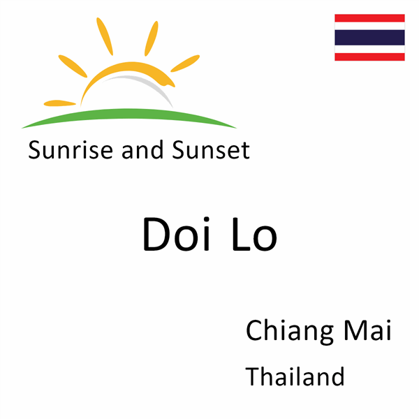 Sunrise and sunset times for Doi Lo, Chiang Mai, Thailand
