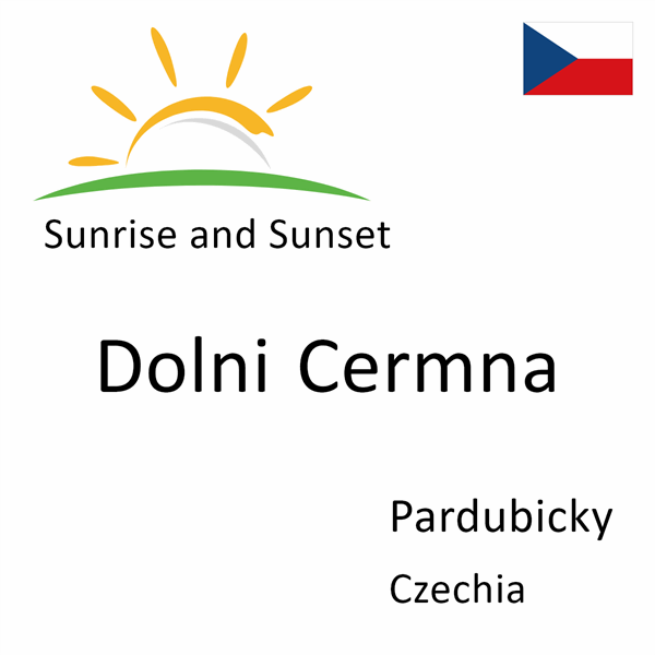 Sunrise and sunset times for Dolni Cermna, Pardubicky, Czechia