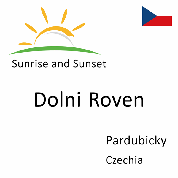 Sunrise and sunset times for Dolni Roven, Pardubicky, Czechia