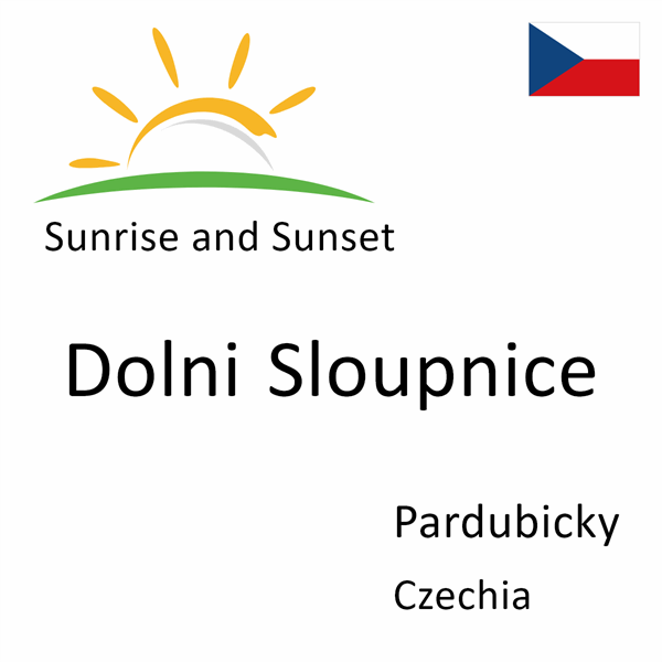 Sunrise and sunset times for Dolni Sloupnice, Pardubicky, Czechia