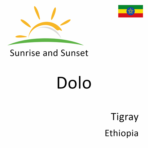 Sunrise and sunset times for Dolo, Tigray, Ethiopia