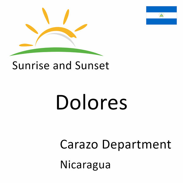 Sunrise and sunset times for Dolores, Carazo Department, Nicaragua