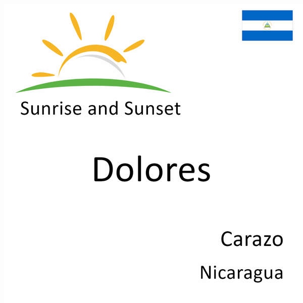 Sunrise and sunset times for Dolores, Carazo, Nicaragua