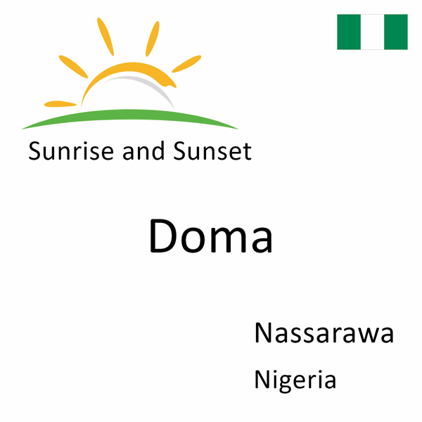Sunrise and sunset times for Doma, Nassarawa, Nigeria