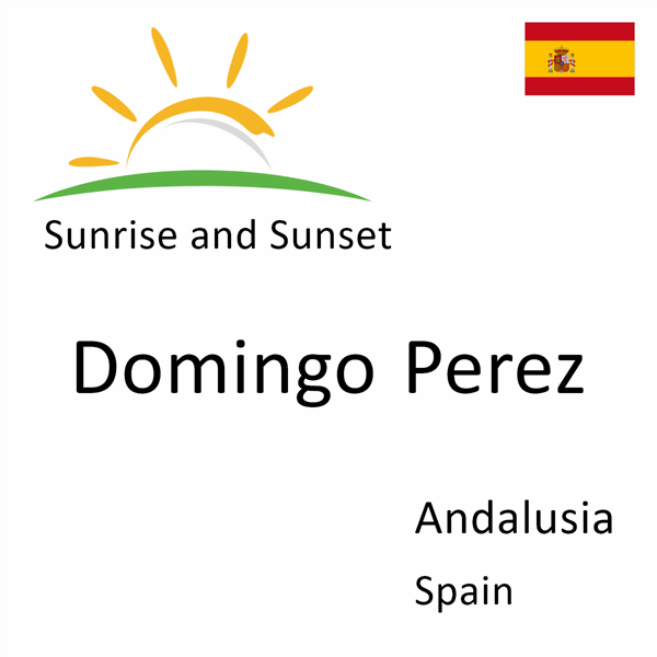 Sunrise and sunset times for Domingo Perez, Andalusia, Spain