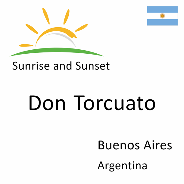Sunrise and sunset times for Don Torcuato, Buenos Aires, Argentina