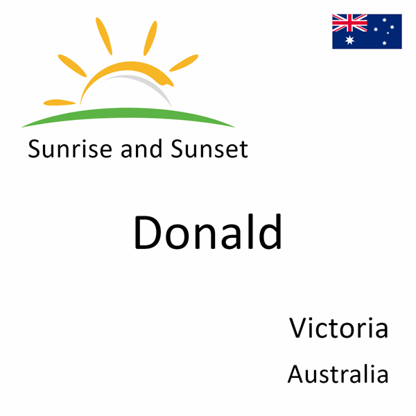 Sunrise and sunset times for Donald, Victoria, Australia