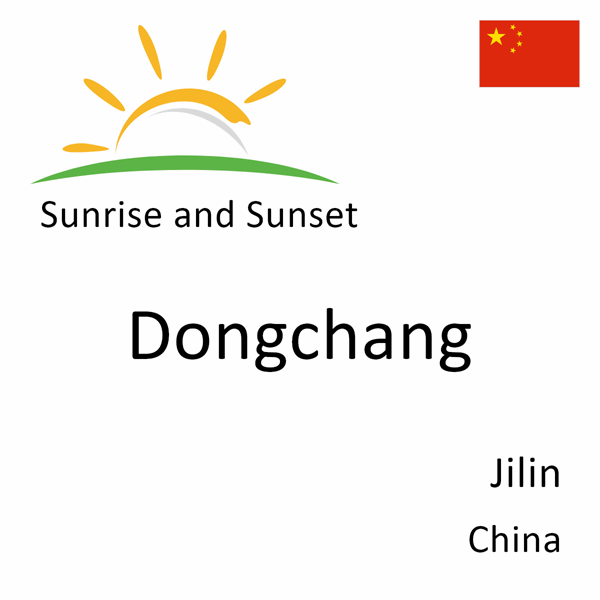 Sunrise and sunset times for Dongchang, Jilin, China