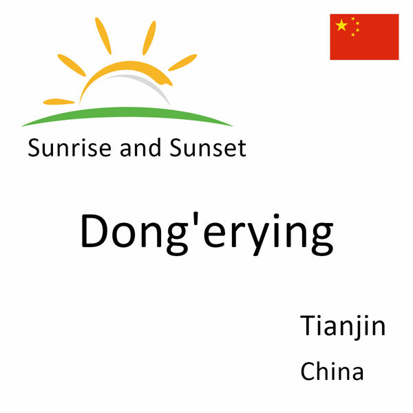 Sunrise and sunset times for Dong'erying, Tianjin, China