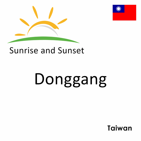 Sunrise and sunset times for Donggang, Taiwan