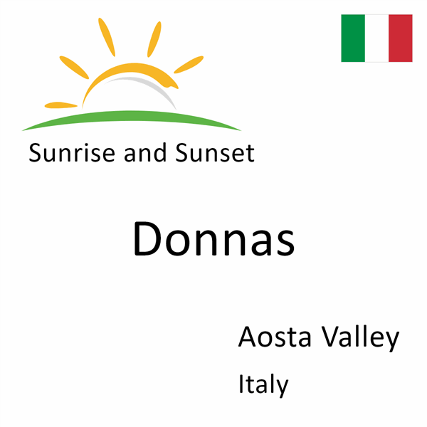 Sunrise and sunset times for Donnas, Aosta Valley, Italy