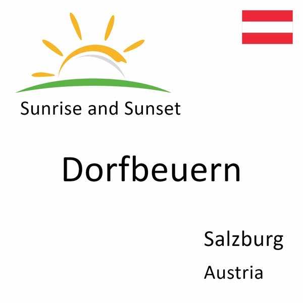 Sunrise and sunset times for Dorfbeuern, Salzburg, Austria