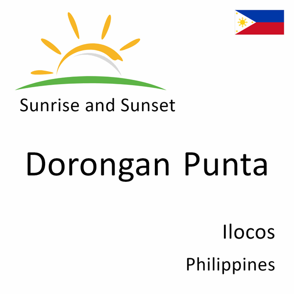 Sunrise and sunset times for Dorongan Punta, Ilocos, Philippines