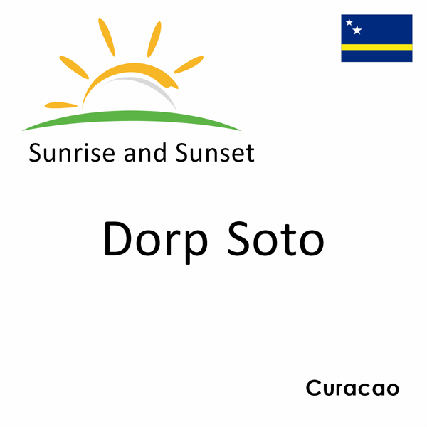 Sunrise and sunset times for Dorp Soto, Curacao