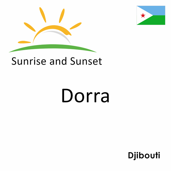 Sunrise and sunset times for Dorra, Djibouti