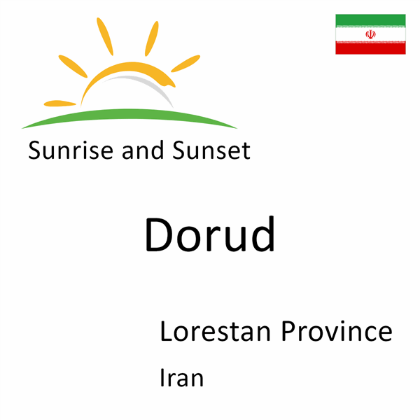 Sunrise and sunset times for Dorud, Lorestan Province, Iran