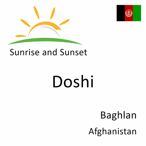 Sunrise and sunset times for Doshi, Baghlan, Afghanistan