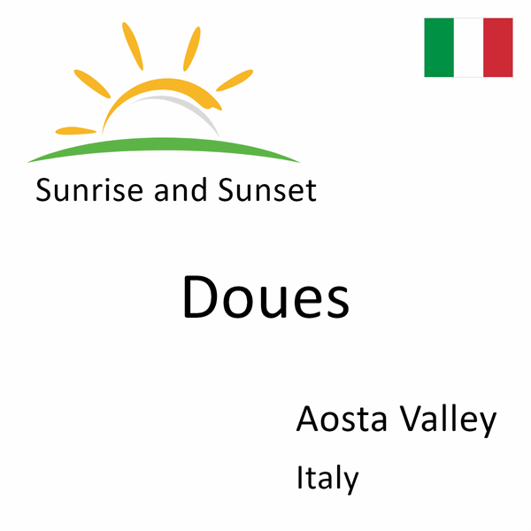 Sunrise and sunset times for Doues, Aosta Valley, Italy