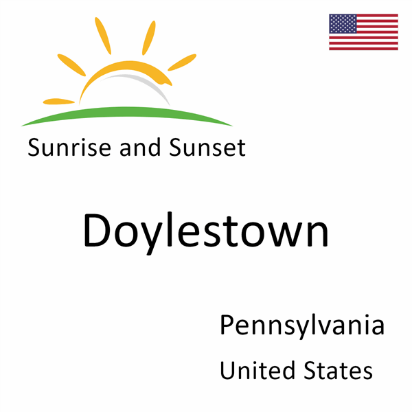 Sunrise and sunset times for Doylestown, Pennsylvania, United States