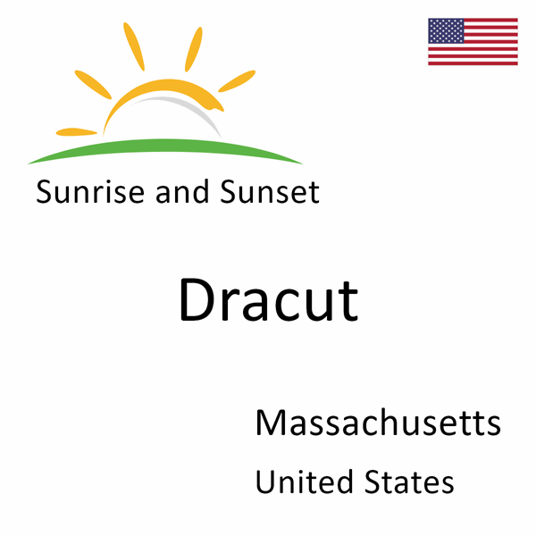 Sunrise and sunset times for Dracut, Massachusetts, United States
