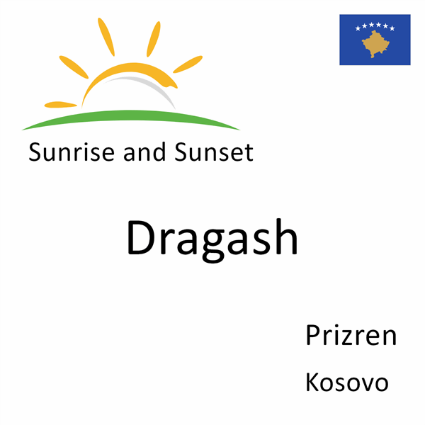 Sunrise and sunset times for Dragash, Prizren, Kosovo