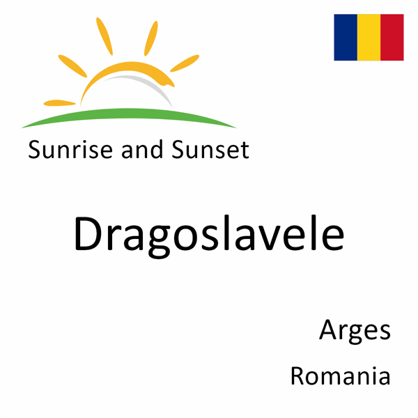 Sunrise and sunset times for Dragoslavele, Arges, Romania