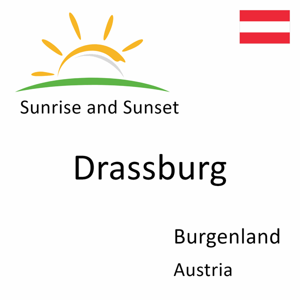 Sunrise and sunset times for Drassburg, Burgenland, Austria