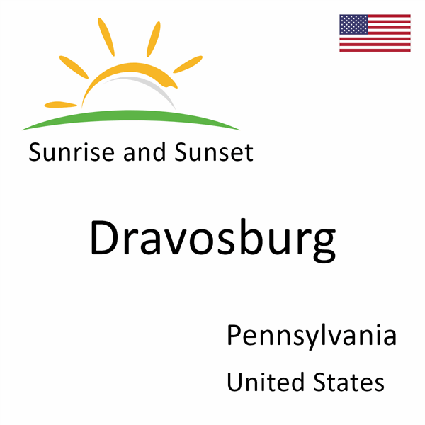 Sunrise and sunset times for Dravosburg, Pennsylvania, United States