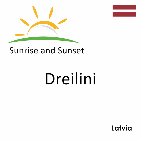 Sunrise and sunset times for Dreilini, Latvia