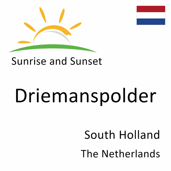 Sunrise and sunset times for Driemanspolder, South Holland, The Netherlands