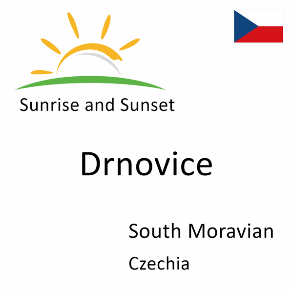 Sunrise and sunset times for Drnovice, South Moravian, Czechia