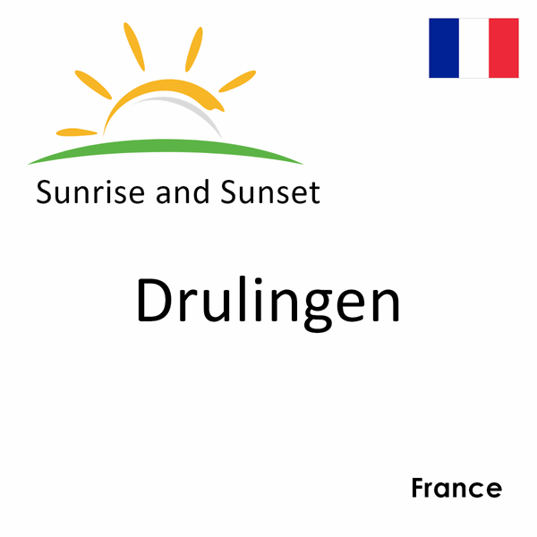 Sunrise and sunset times for Drulingen, France