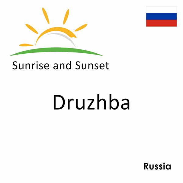 Sunrise and sunset times for Druzhba, Russia