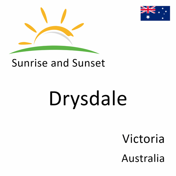 Sunrise and sunset times for Drysdale, Victoria, Australia