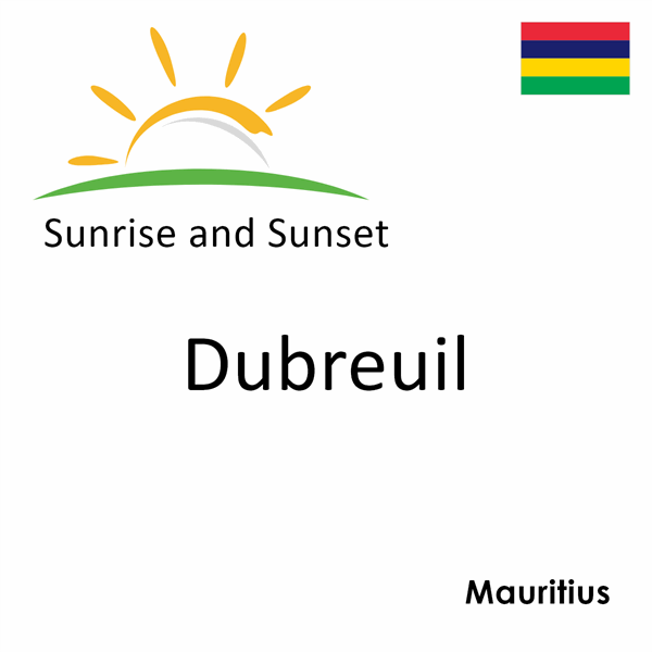 Sunrise and sunset times for Dubreuil, Mauritius