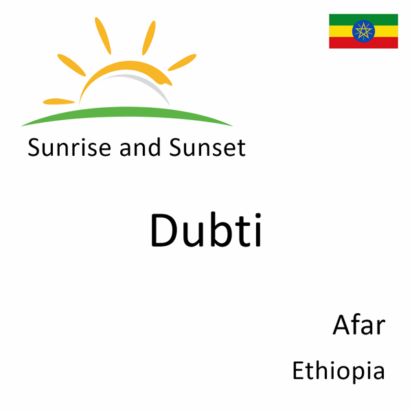 Sunrise and sunset times for Dubti, Afar, Ethiopia