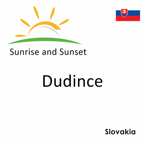 Sunrise and sunset times for Dudince, Slovakia