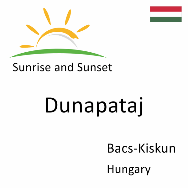 Sunrise and sunset times for Dunapataj, Bacs-Kiskun, Hungary