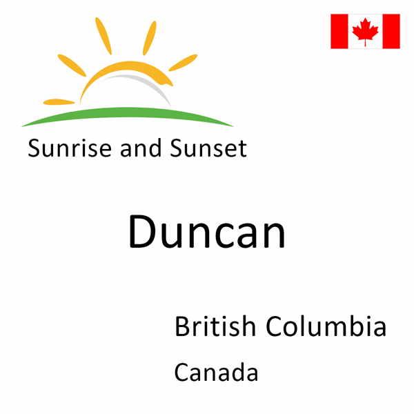 Sunrise and sunset times for Duncan, British Columbia, Canada