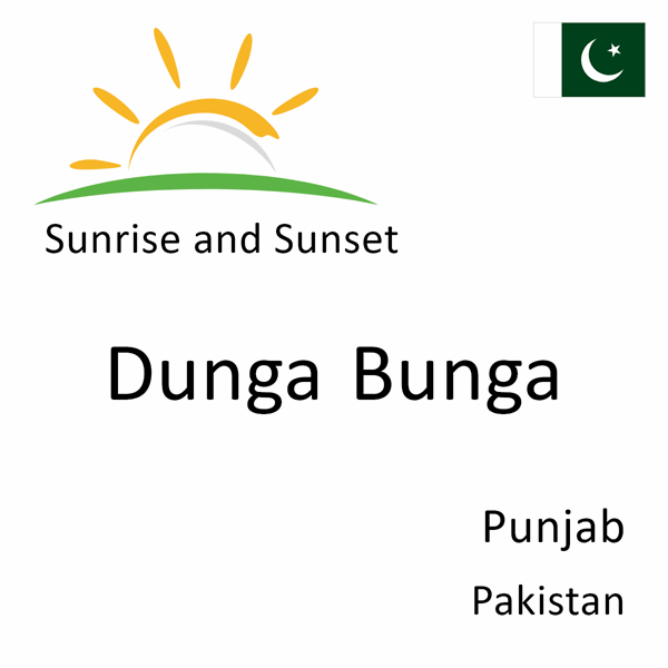 Sunrise and sunset times for Dunga Bunga, Punjab, Pakistan