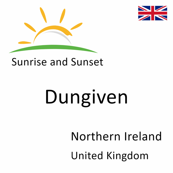 Sunrise and sunset times for Dungiven, Northern Ireland, United Kingdom