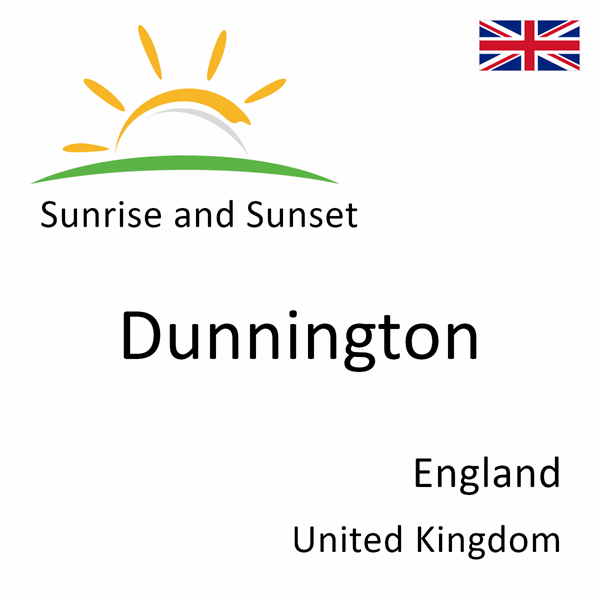 Sunrise and sunset times for Dunnington, England, United Kingdom