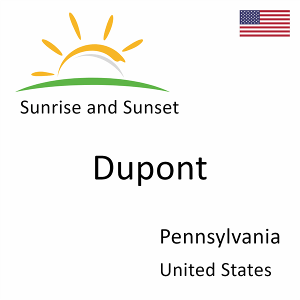 Sunrise and sunset times for Dupont, Pennsylvania, United States