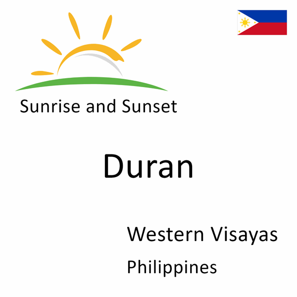 Sunrise and sunset times for Duran, Western Visayas, Philippines