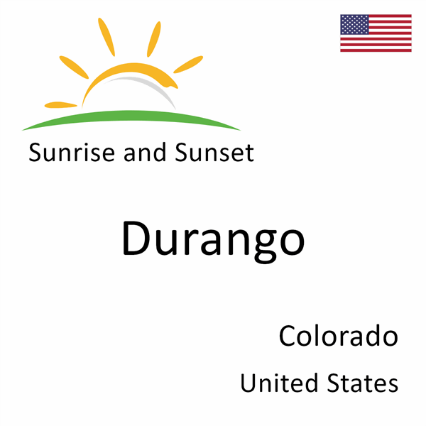 Sunrise and sunset times for Durango, Colorado, United States