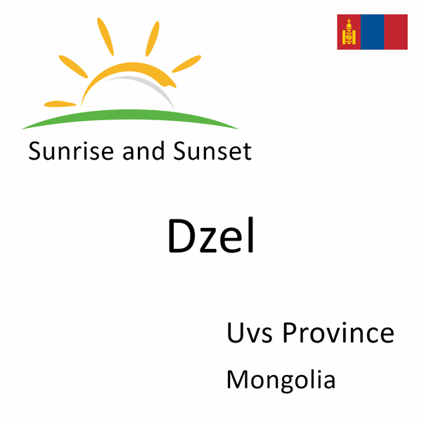 Sunrise and sunset times for Dzel, Uvs Province, Mongolia