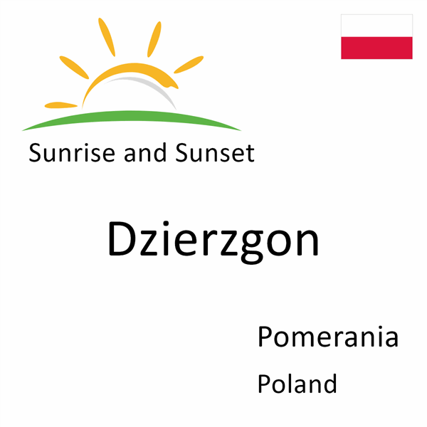 Sunrise and sunset times for Dzierzgon, Pomerania, Poland