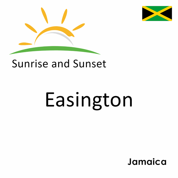 Sunrise and sunset times for Easington, Jamaica